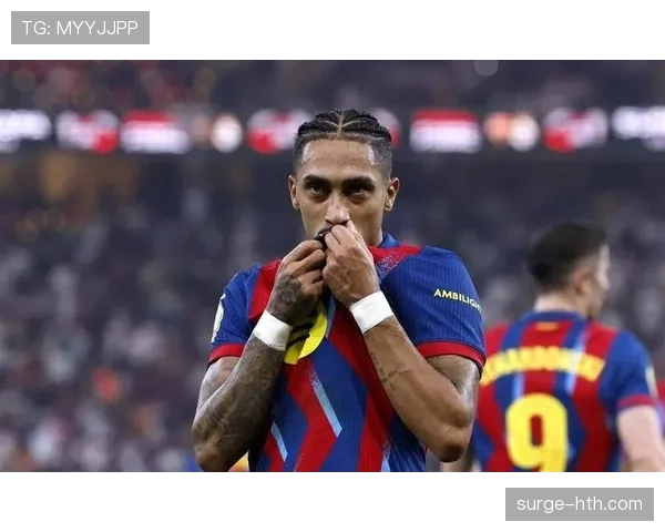 拉菲尼亚国家德比大放异彩,助力球队斩获关键胜利 拉菲尼亚国家德比大放异彩,助力球队斩获关键胜利